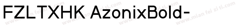 FZLTXHK AzonixBold字体转换